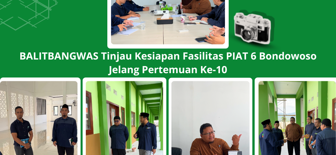 Koordinasi dan peninjauan Tim Balitbangwas Bersama Tim Panitia PIAT 6