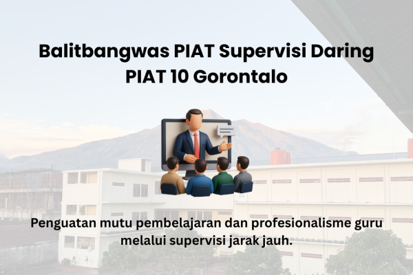 Balitbangwas PIAT Supervisi Daring PIAT 10 Gorontalo