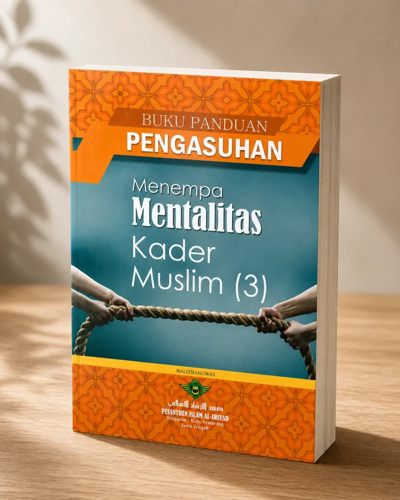 Buku Balitbangwas Pesantren Al Irsyad Tengaran berjudul: Buku Pengasuhan Menempa Mentalitas Kader Muslim (3)